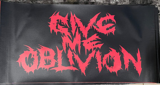 GIVE ME OBLIVION 1” x 4” VINYL BANNER